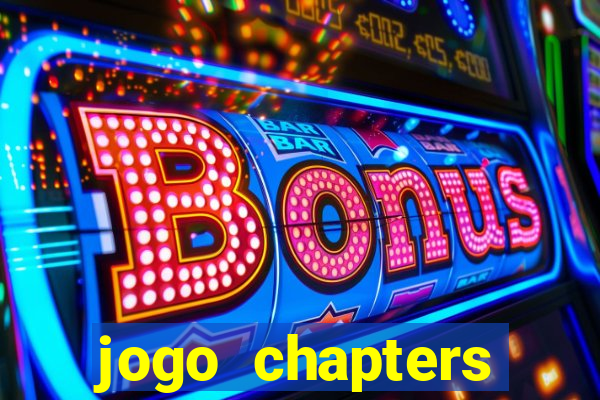jogo chapters diamantes infinitos